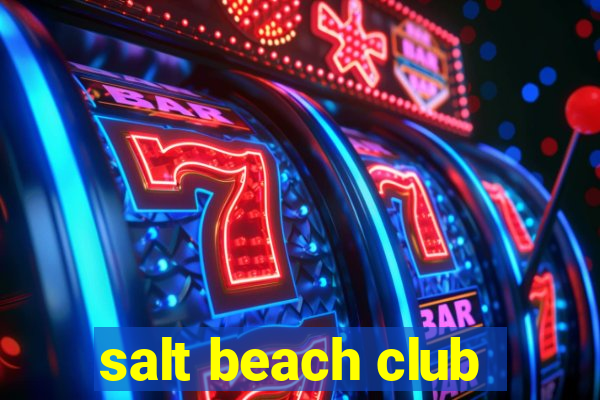 salt beach club