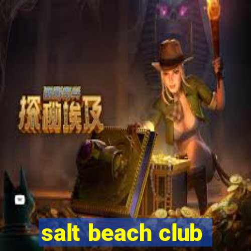 salt beach club