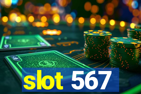 slot 567