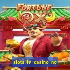 slots lv casino no deposit bonus