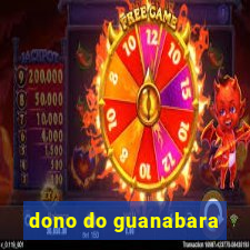 dono do guanabara