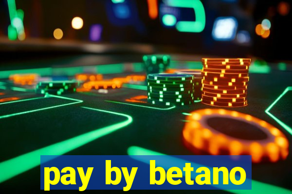 pay by betano