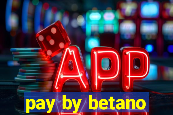 pay by betano