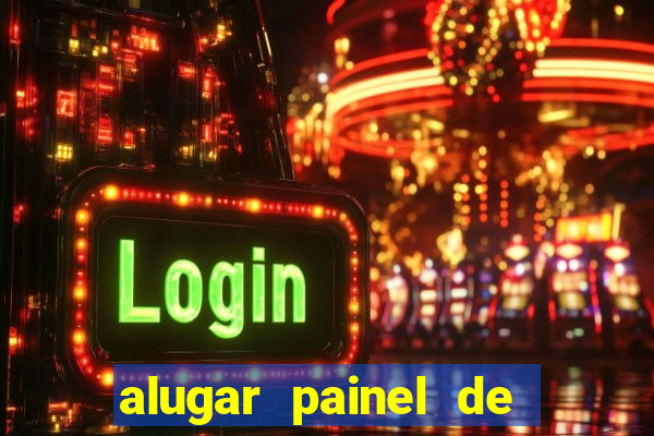 alugar painel de led s茫o paulo