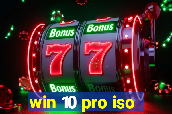 win 10 pro iso