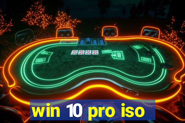 win 10 pro iso