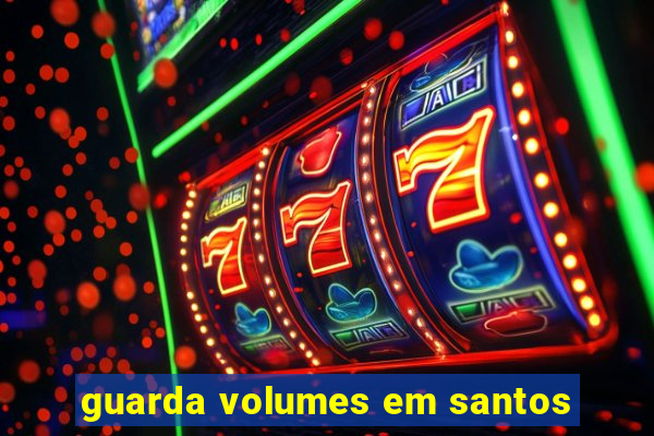 guarda volumes em santos