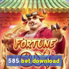 585 bet download