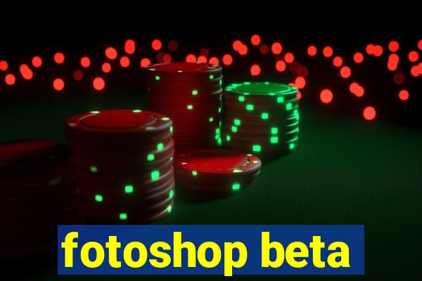 fotoshop beta