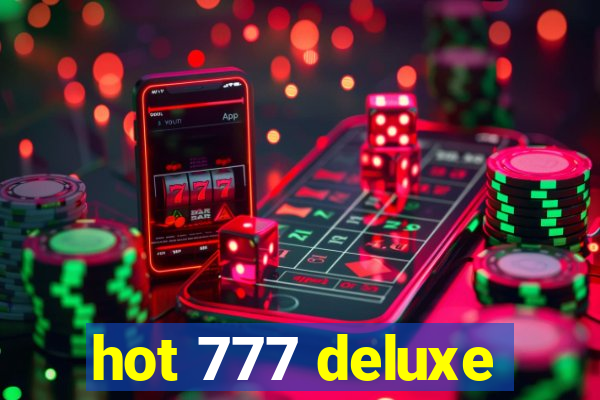 hot 777 deluxe