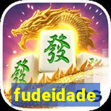 fudeidade