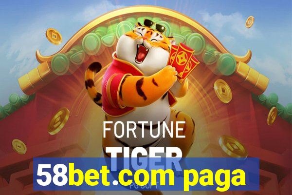 58bet.com paga