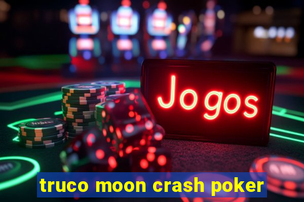 truco moon crash poker