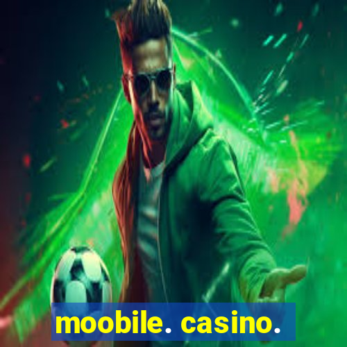 moobile. casino.