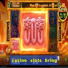 casino slots bring the magic