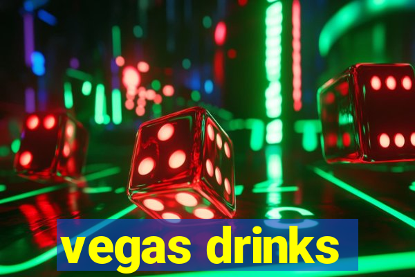 vegas drinks