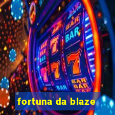 fortuna da blaze