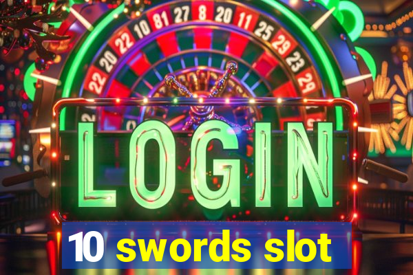 10 swords slot