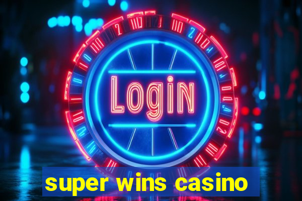 super wins casino