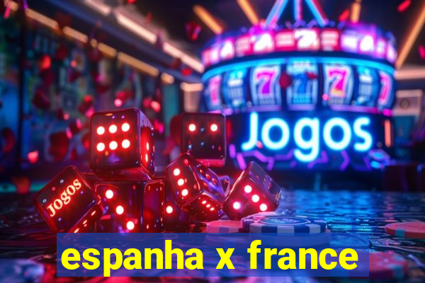 espanha x france