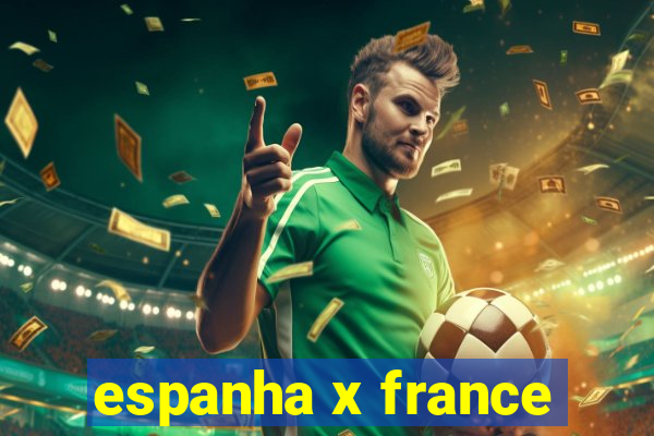 espanha x france