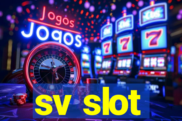 sv slot