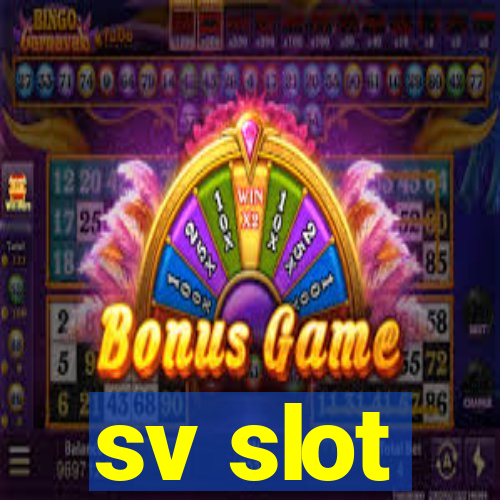 sv slot