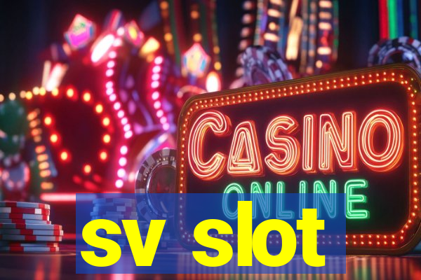 sv slot