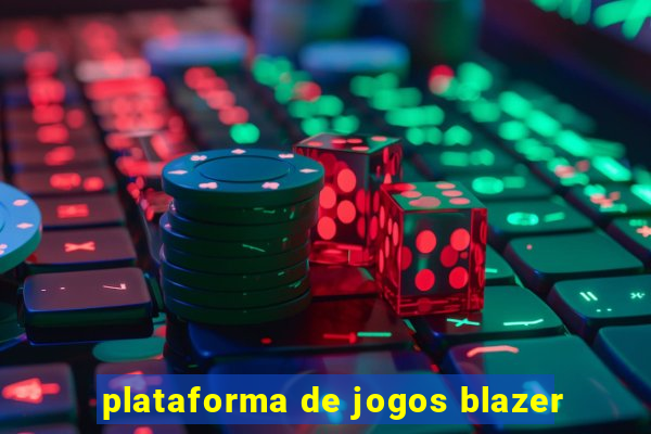 plataforma de jogos blazer