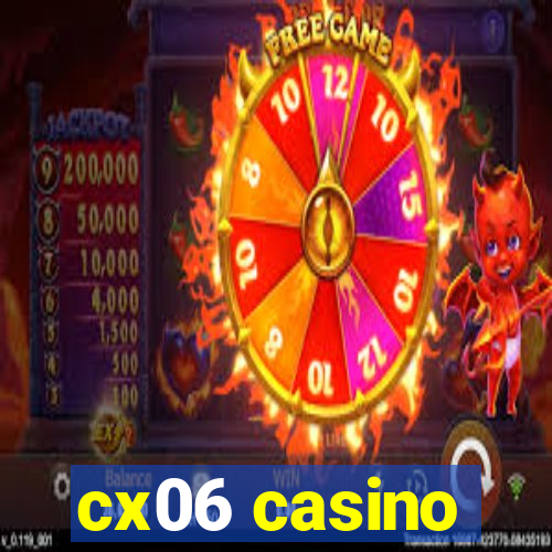 cx06 casino