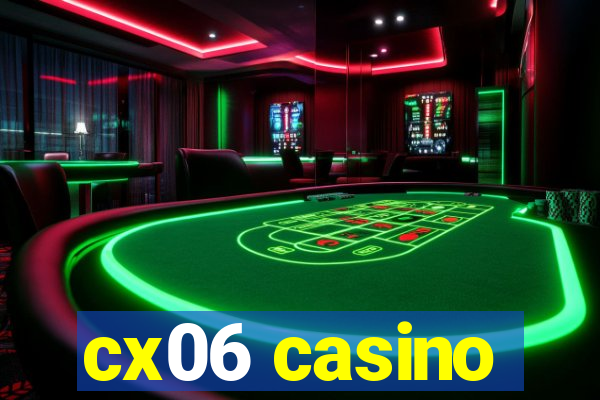 cx06 casino