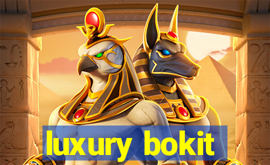 luxury bokit