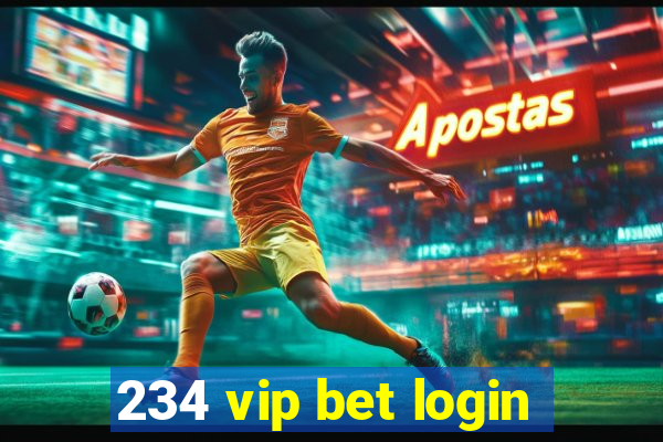 234 vip bet login