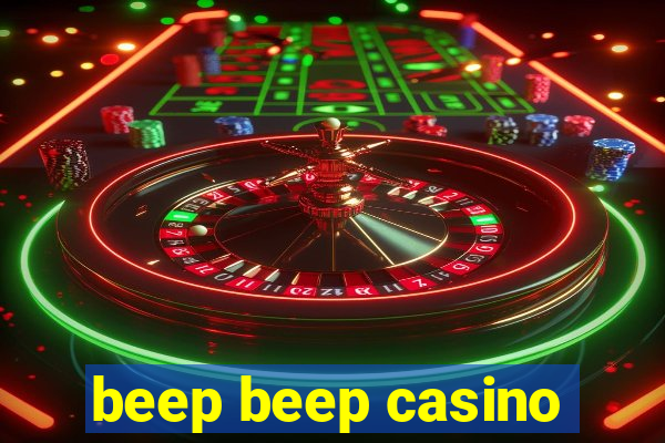 beep beep casino