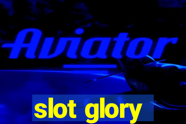 slot glory