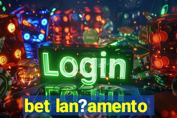 bet lan?amento