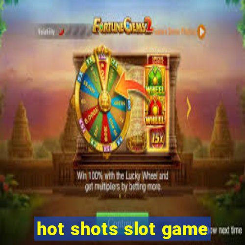 hot shots slot game