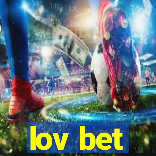 lov bet