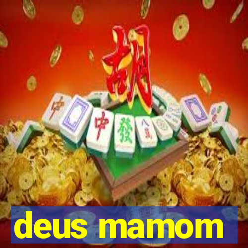 deus mamom