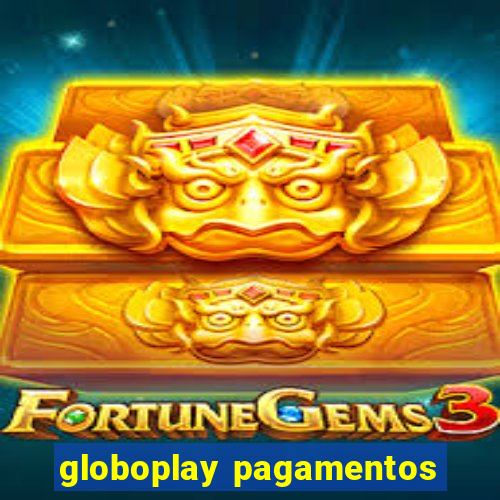 globoplay pagamentos