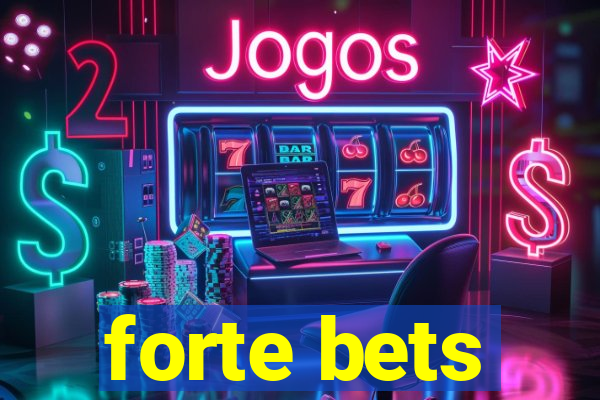 forte bets