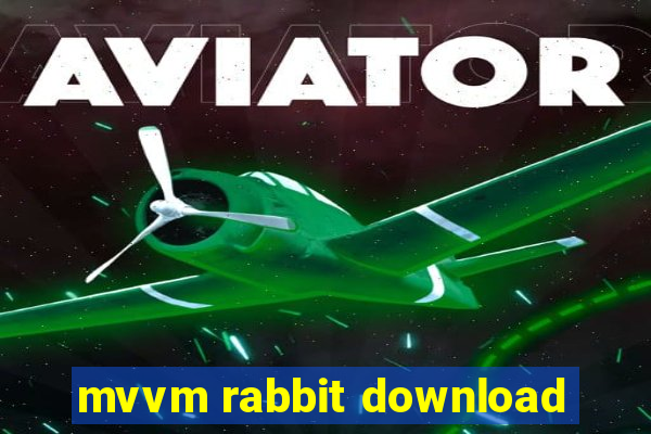 mvvm rabbit download