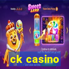 ck casino