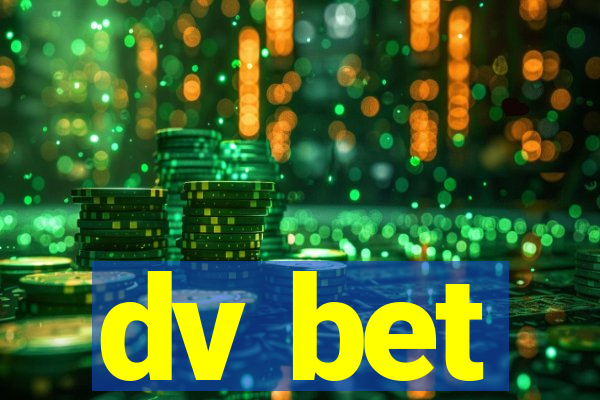 dv bet