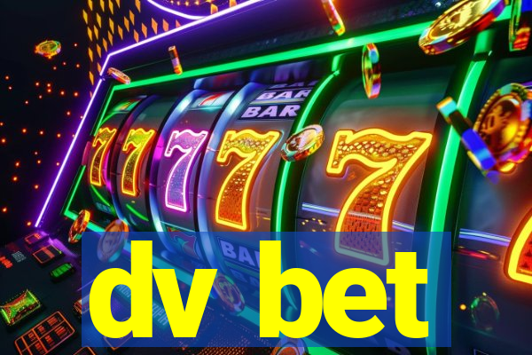 dv bet