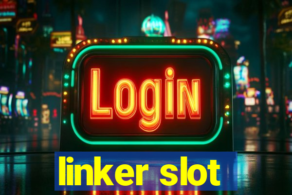 linker slot