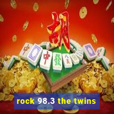 rock 98.3 the twins