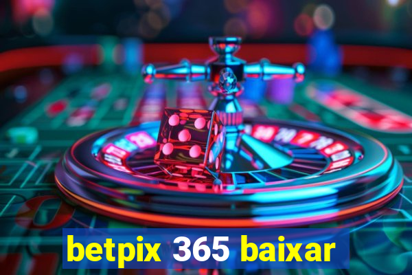 betpix 365 baixar