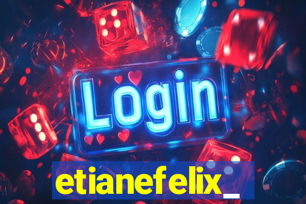 etianefelix_