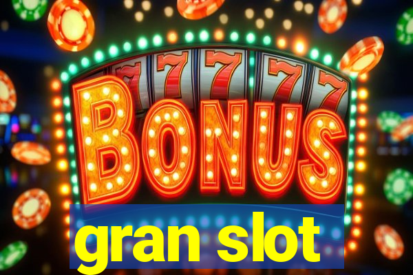 gran slot